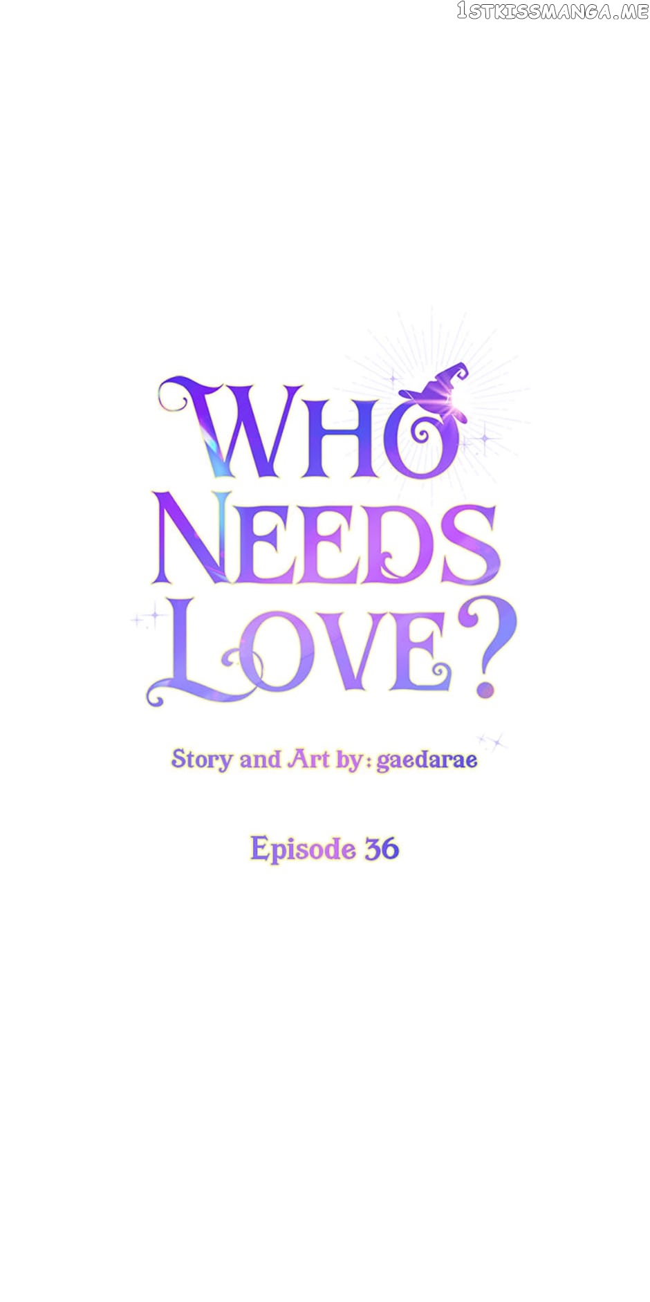 Who Needs Love? Chapter 36 - page 6