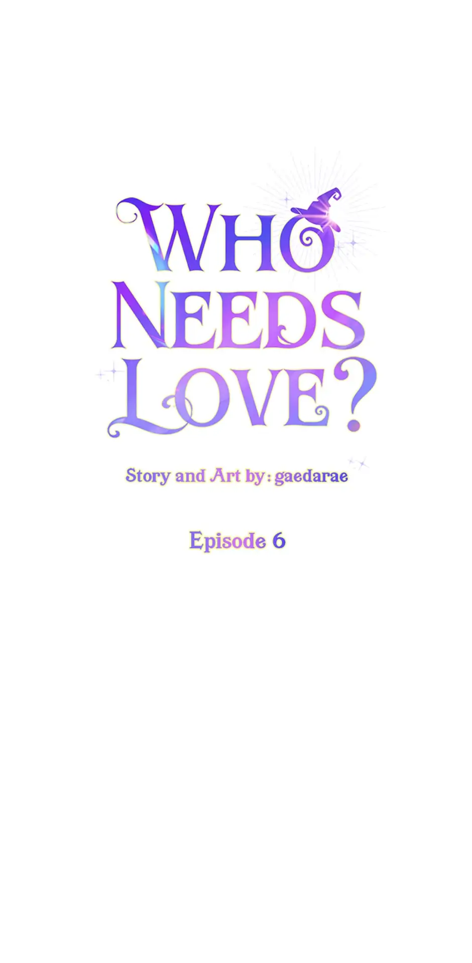 Who Needs Love? Chapter 6 - page 7