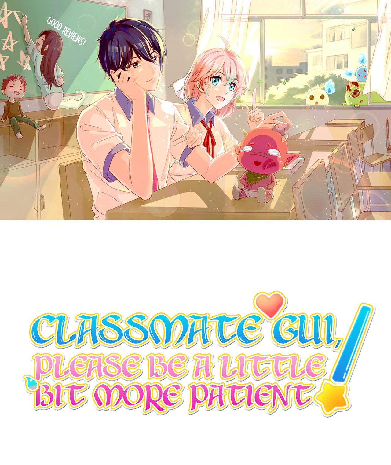 Classmate Gui, Please Be A Little Bit More Patient! Chapter 21 - page 1