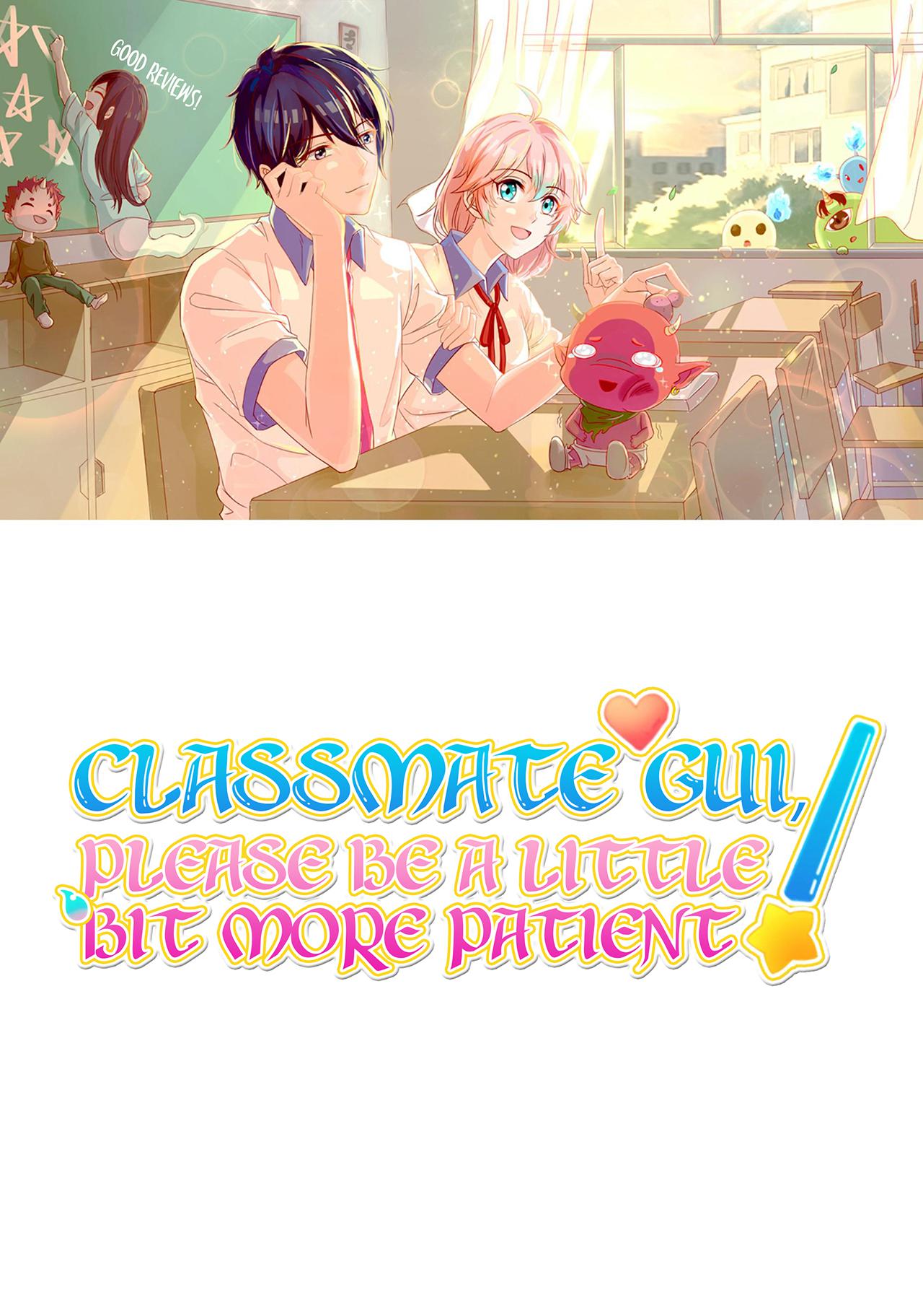 Classmate Gui, Please Be A Little Bit More Patient! chapter 15 - page 1