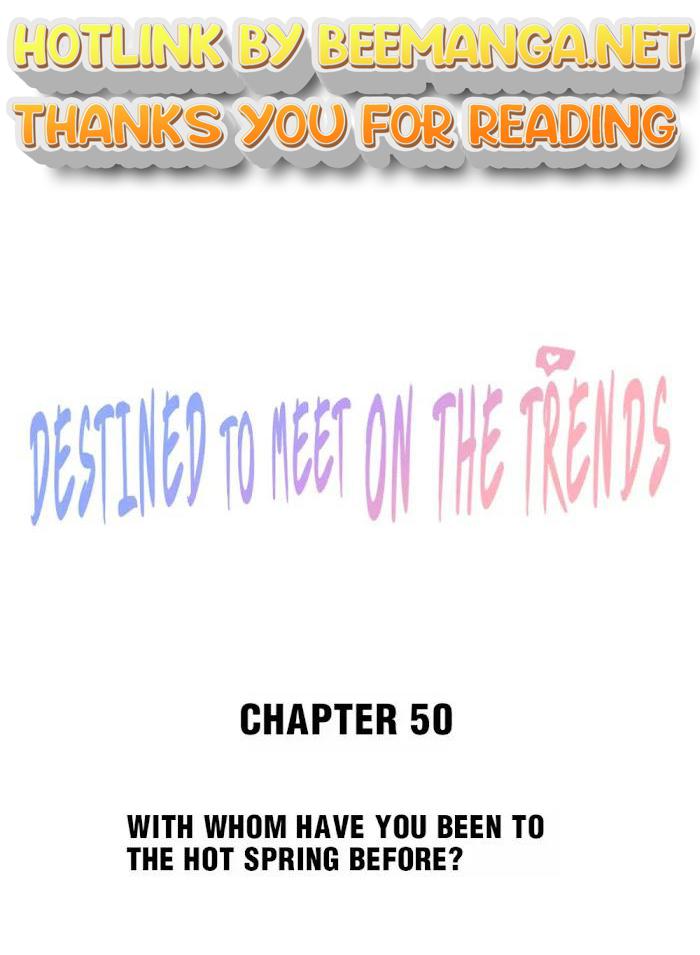 Destined To Meet On The Trends Chapter 50 - page 1