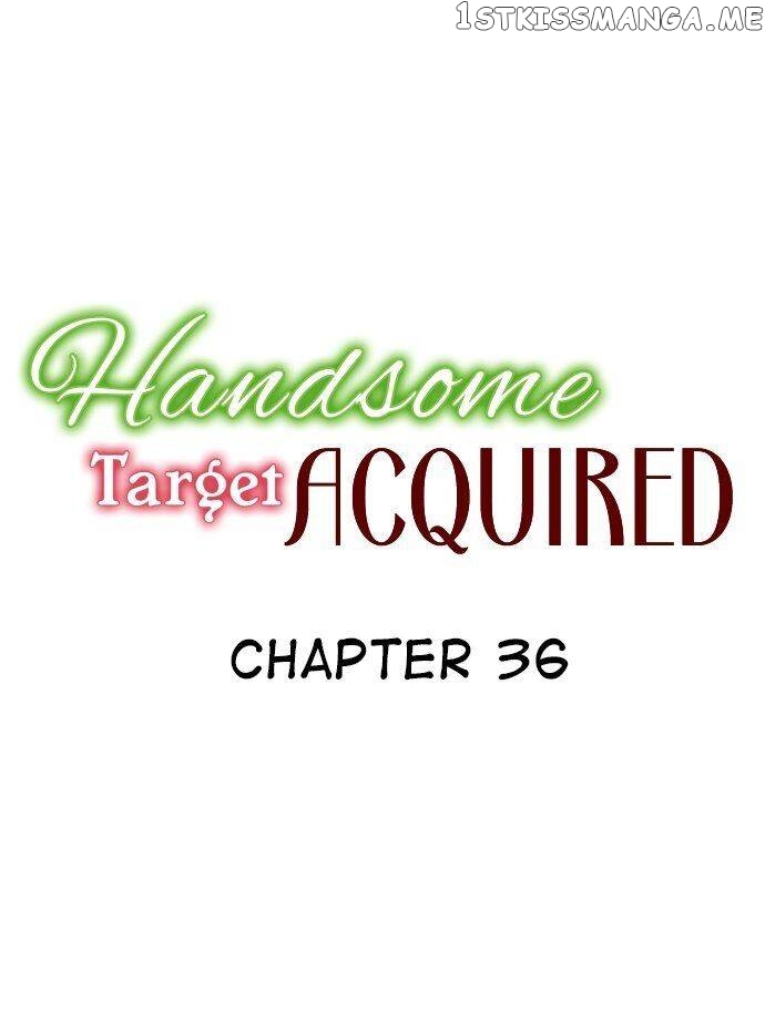 Handsome Target Acquired chapter 36 - page 1