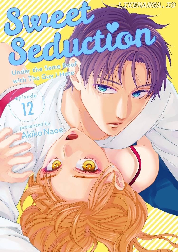 Sweet Seduction: Under the Same Roof with The Guy I Hate chapter 12 - page 1