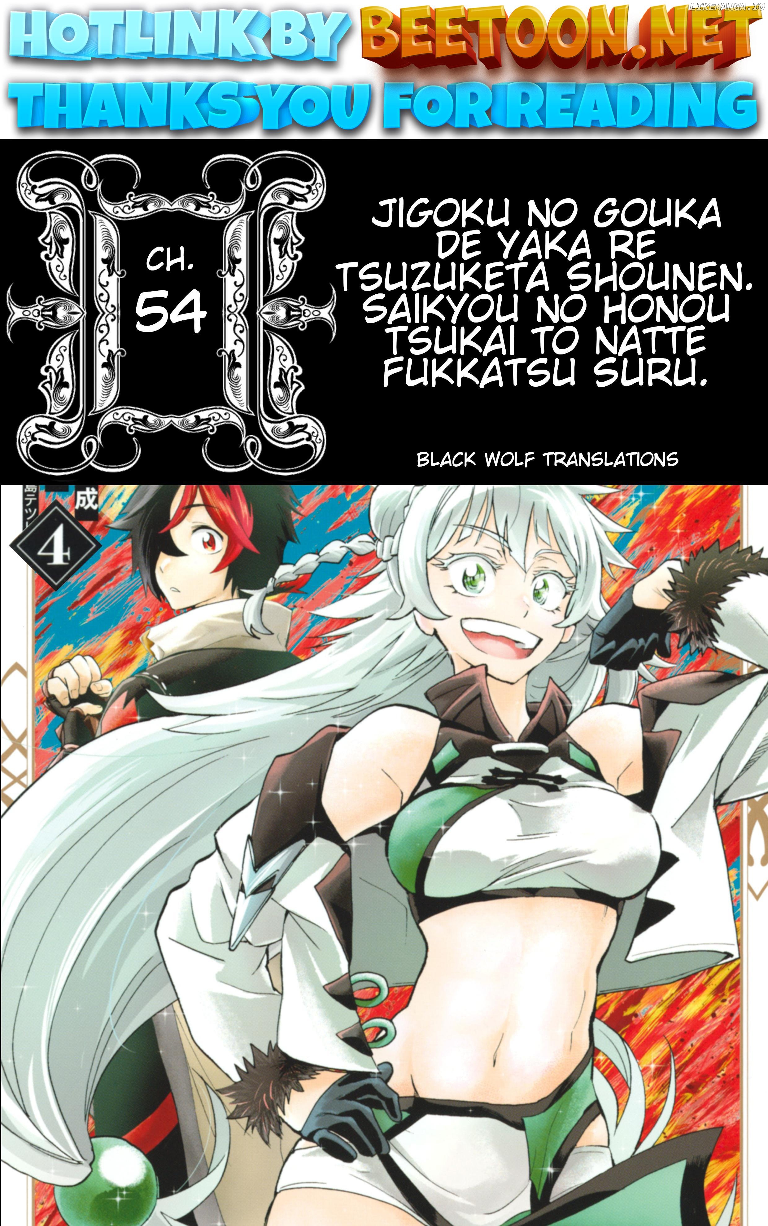 Jigoku no Gouka de Yaka re Tsuzuketa Shounen. Saikyou no Honou Tsukai to Natte Fukkatsu Suru. Chapter 54 - page 1