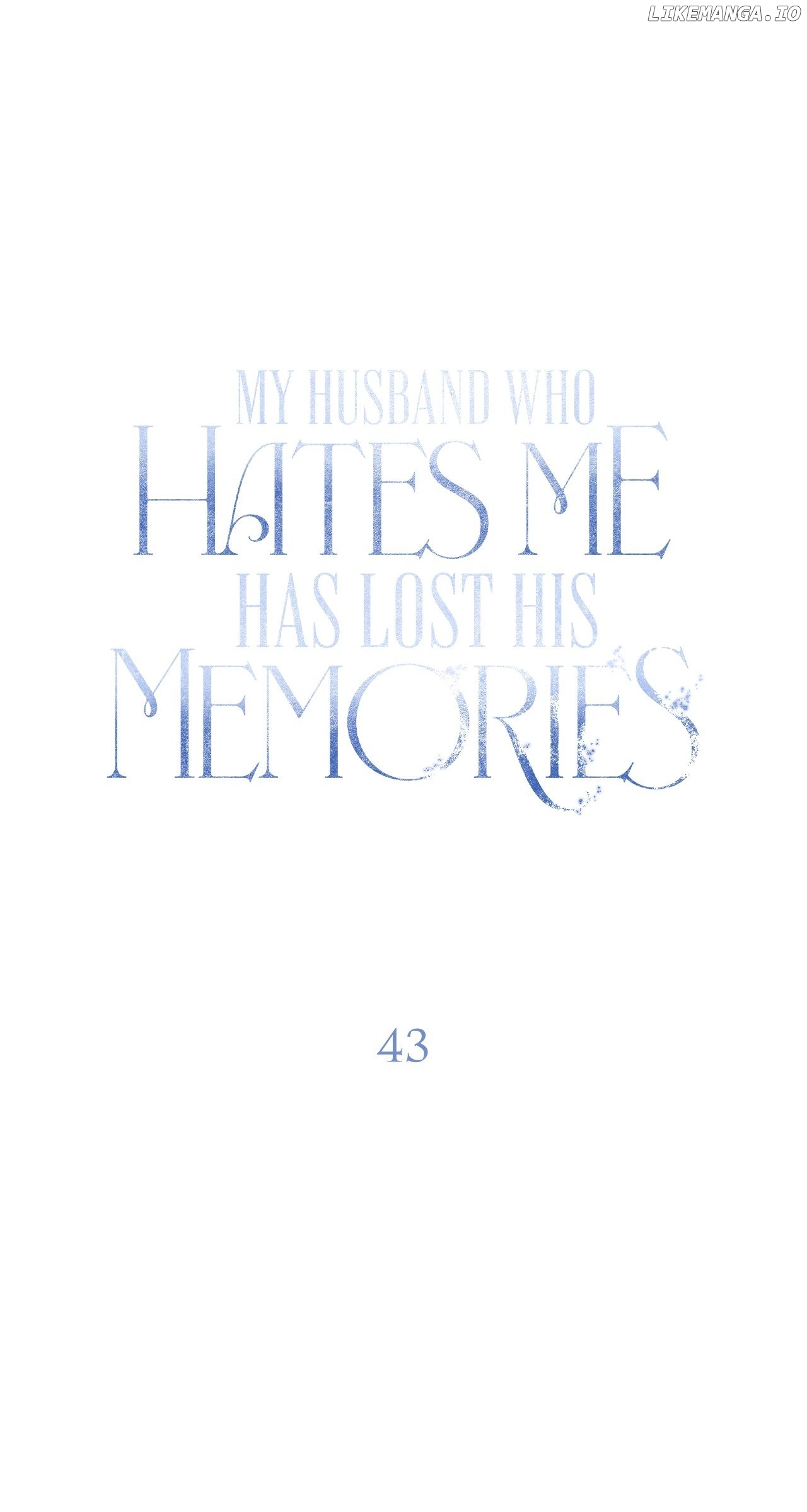 My Husband Who Hates Me Has Lost His Memories Chapter 43 - page 77