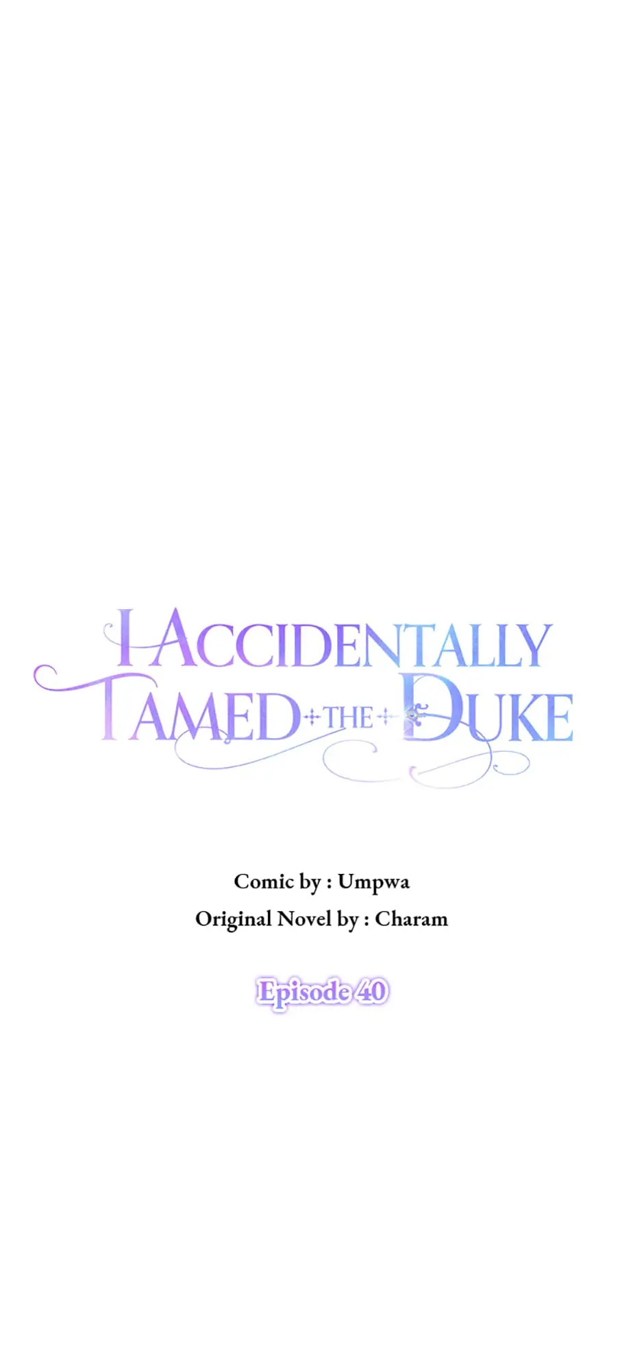 I Accidentally Tamed the Duke Chapter 40 - page 1