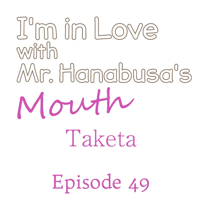 I'm in Love with Mr. Hanabusa's Mouth Chapter 49 - page 1