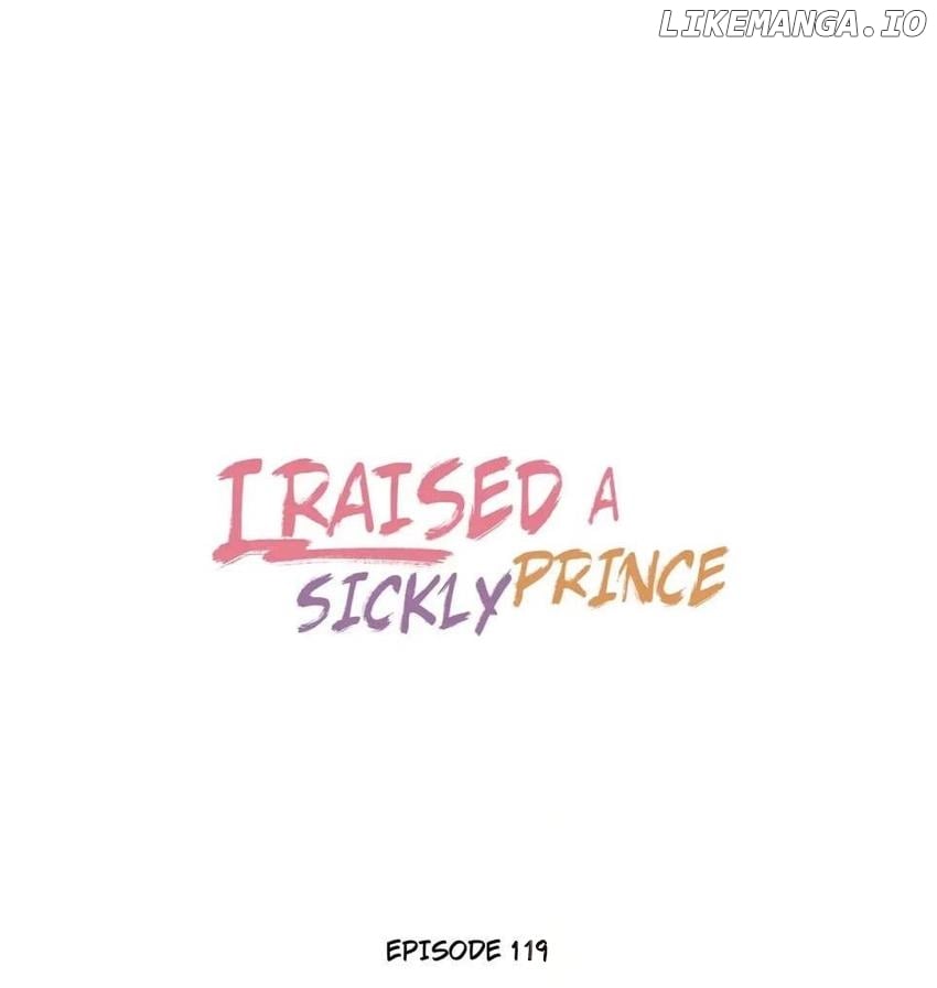 I Raised A Sick And Weak Prince Chapter 119 - page 1