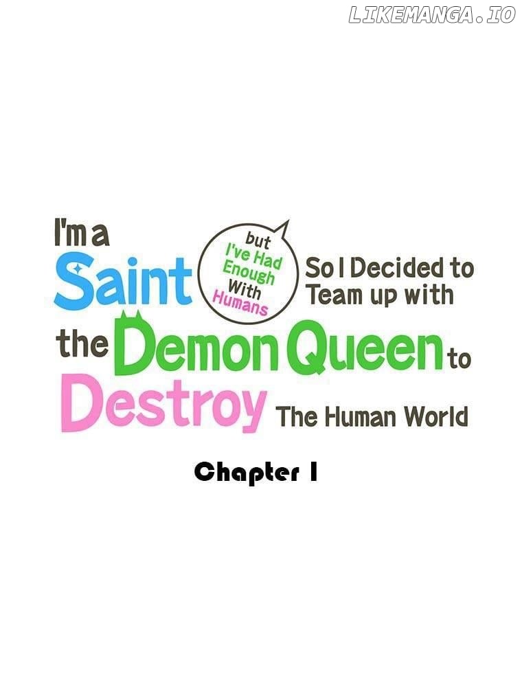 I'm a Saint but I've Had Enough With Humans So I Decided to Team up with the Demon Queen to Destroy The Human World Chapter 1 - page 28