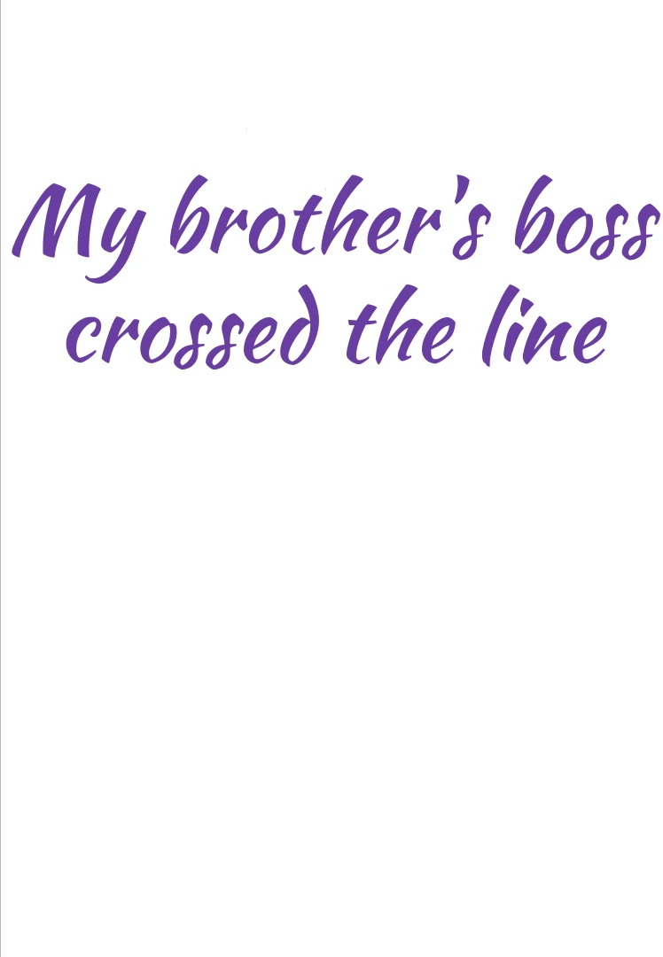 My Brother's Boss Crossed The Line Chapter 21 - page 53