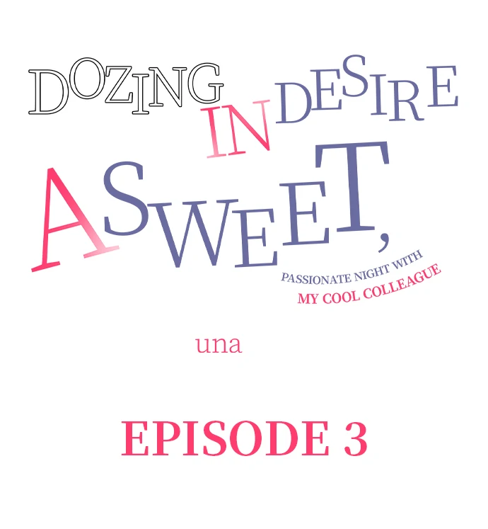 Dozing in Desire: A Sweet, Passionate Night with My Cool Colleague Chapter 3 - page 1