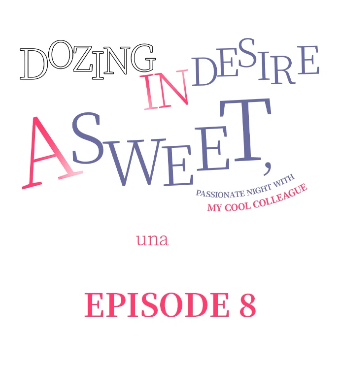 Dozing in Desire: A Sweet, Passionate Night with My Cool Colleague Chapter 8 - page 1